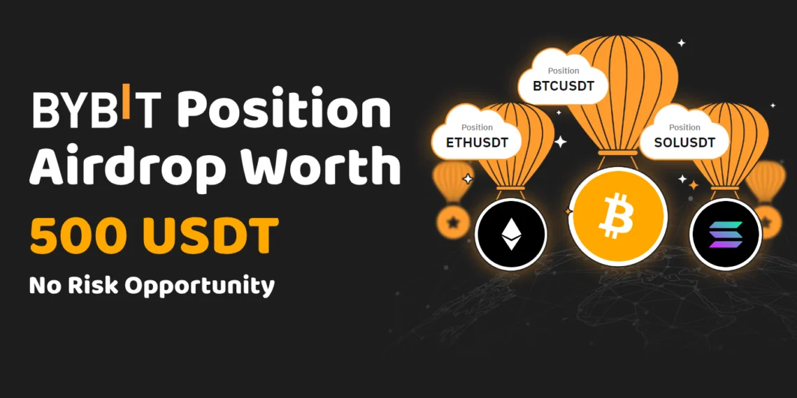 Bybit 500 usd Position Airdrop reward
